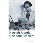 Gershom Scholem, Hannah Arendt: Hannah Arendt / Gershom Scholem Der Briefwechsel