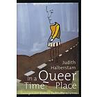 J Jack Halberstam: In a Queer Time and Place