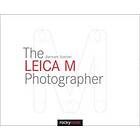 Bertram Solcher: The Leica M Photographer