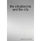Tom McDonough: The Situationists and the City
