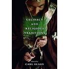 Carl Olson: Celibacy and Religious Traditions
