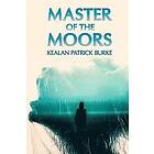 Kealan Patrick Burke: Master of the Moors