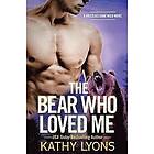 Kathy Lyons: The Bear Who Loved Me