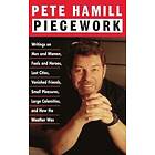 Pete Hamill: Piecework: Writings on Men & Women, Fools Heroes, Lost Cities, Vanished Friends..