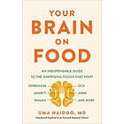 Uma Naidoo: This Is Your Brain On Food