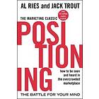 Al Ries: Positioning: The Battle for Your Mind