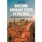 Florian Wiedmann, Ashraf M Salama: Building Migrant Cities in the Gulf