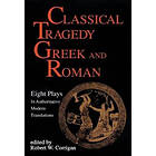 Various Authors: Classical Tragedy Greek and Roman