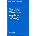 J P May: Simplicial Objects in Algebraic Topology