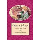 Louisa May Alcott: Rose in Bloom