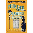 C J Archer: Murder in the Drawing Room