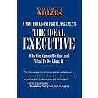 Ichak Kalderon Adizes: The Ideal Executive