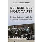 Stephan Lehnstaedt: Der Kern des Holocaust
