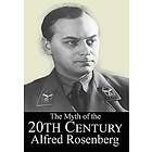 Alfred Rosenberg: The Myth of the 20th Century