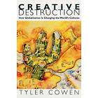 Tyler Cowen: Creative Destruction