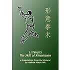 Andrea Falk, Tianji Li, Deyin Li: Li Tianji's The Skill of Xingyiquan