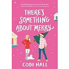 Codi Hall: There's Something about Merry