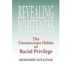 Shannon Sullivan: Revealing Whiteness