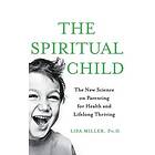 Lisa J Miller: The Spiritual Child
