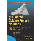 Joan Horvath, Rich Cameron: 3D Printed Science Projects Volume 2