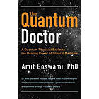 Amit Goswami: Quantum Doctor