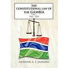 Ousman A S Jammeh: The Constitutional Law of the Gambia