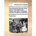 Prudentius: Psychomachia; The War of the Soul