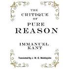 Immanuel Kant: The Critique of Pure Reason