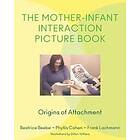 Beatrice Beebe, Phyllis Cohen, Frank Lachmann: The Mother-Infant Interaction Picture Book