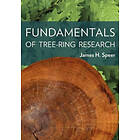 James H Speer: Fundamentals of Tree Ring Research