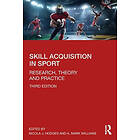 Nicola J Hodges, A Mark Williams: Skill Acquisition in Sport