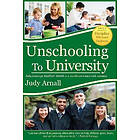 Judy Arnall: Unschooling To University