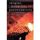 P Heelas: Religion, Modernity and Postmodernity