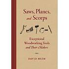 David Heim: Saws, Planes, and Scorps