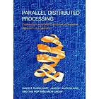 David E Rumelhart, James L McClelland, PDP Research Group: Parallel Distributed Processing