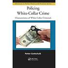 Petter Gottschalk: Policing White-Collar Crime