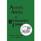 Norman Giddan, Jane J Giddan: Autistic Adults at Bittersweet Farms