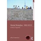 Jeffrey N Wasserstrom: Global Shanghai, 1850-2010