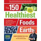 Jonny Bowden: The 150 Healthiest Foods on Earth, Revised Edition