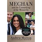 Andrew Morton: Meghan And The Unmasking Of Monarchy