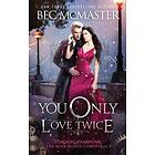 Bec McMaster: You Only Love Twice