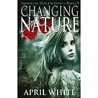 April White: Changing Nature: The Immortal Descendants book 3