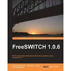 A Minessale: FreeSWITCH 1,0.6