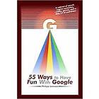 Philipp Lenssen: 55 Ways to Have Fun With Google