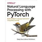 Delip Rao, Brian McMahan: Natural Language Processing with PyTorchlow