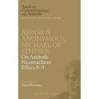 Richard Sorabji: Michael of Ephesus/Aspasius/Anonymus