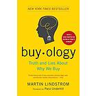 Martin Lindstrom: Buyology: Truth and Lies about Why We Buy