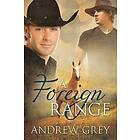 Andrew Grey: A Foreign Range Volume 4