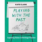 Kate Clark: Playing with the Past