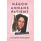 Catharina Ståhlgren: Någon annans patient en diagnos betyder så mycket